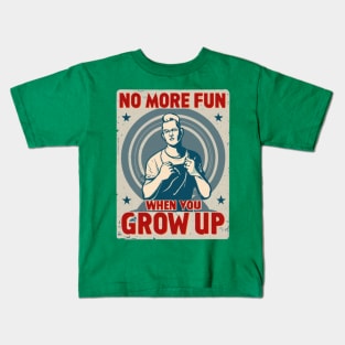 Grow Up Kids T-Shirt